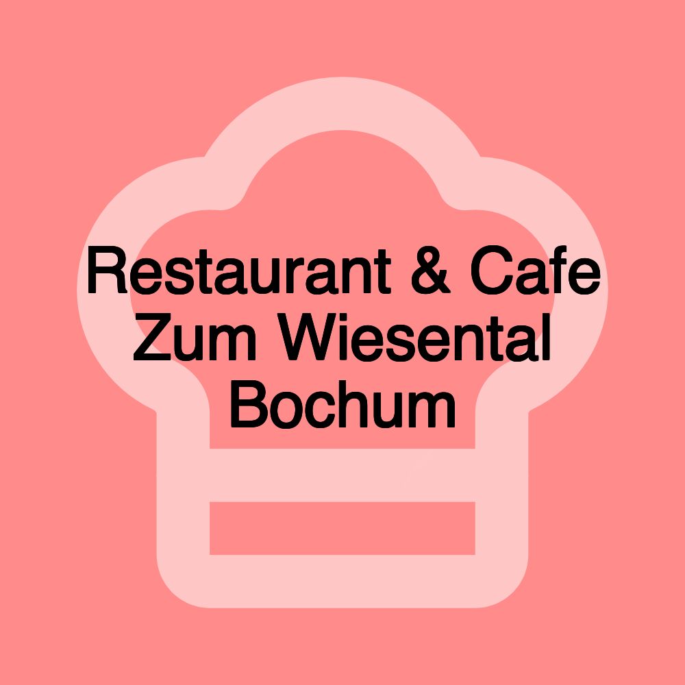 Restaurant & Cafe Zum Wiesental Bochum