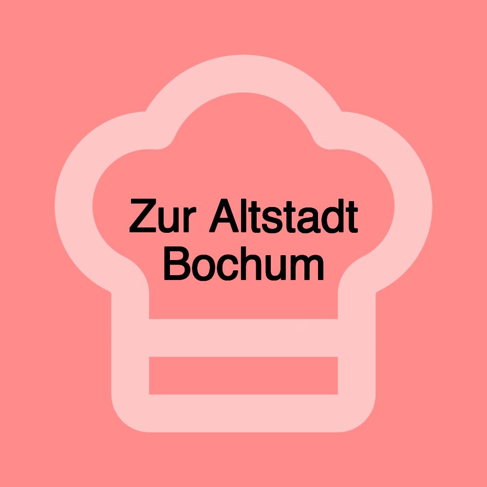 Zur Altstadt Bochum