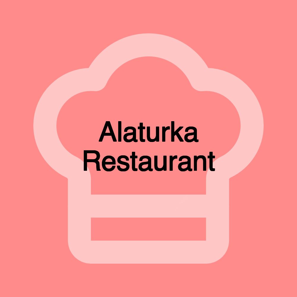 Alaturka Restaurant