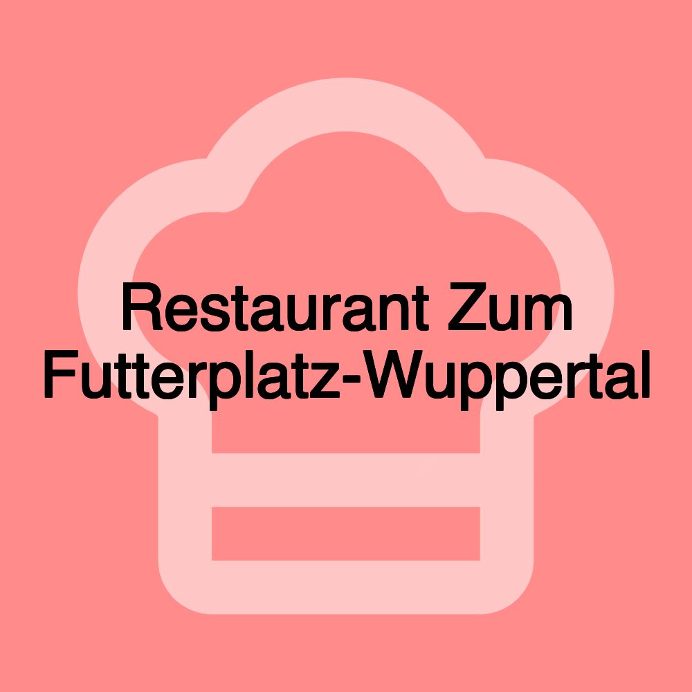 Restaurant Zum Futterplatz-Wuppertal