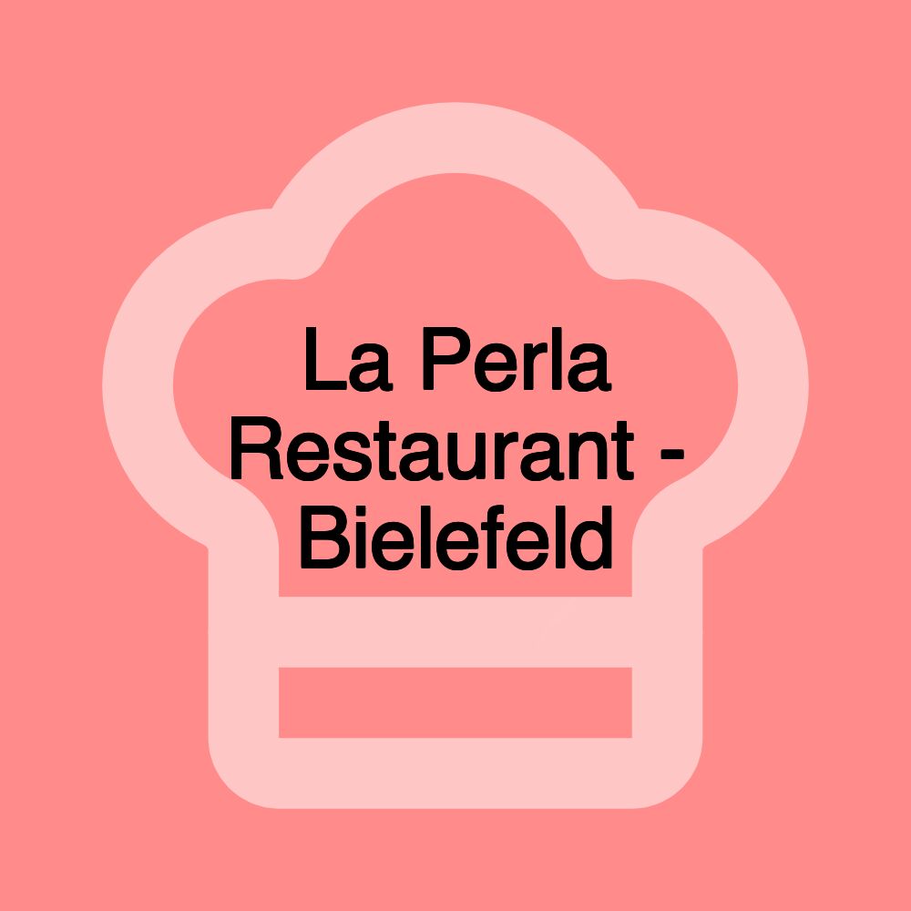 La Perla Restaurant - Bielefeld