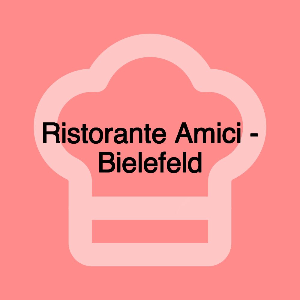 Ristorante Amici - Bielefeld