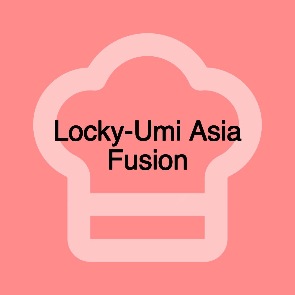 Locky-Umi Asia Fusion