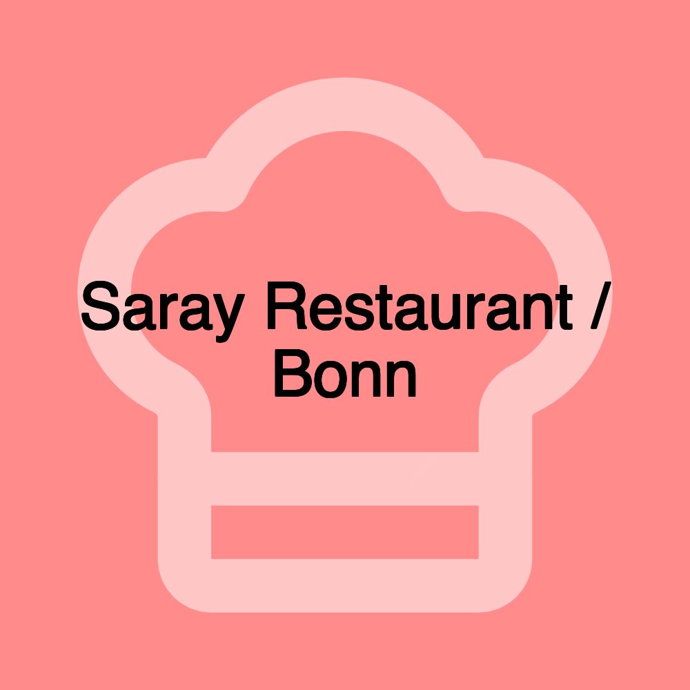 Saray Restaurant / Bonn