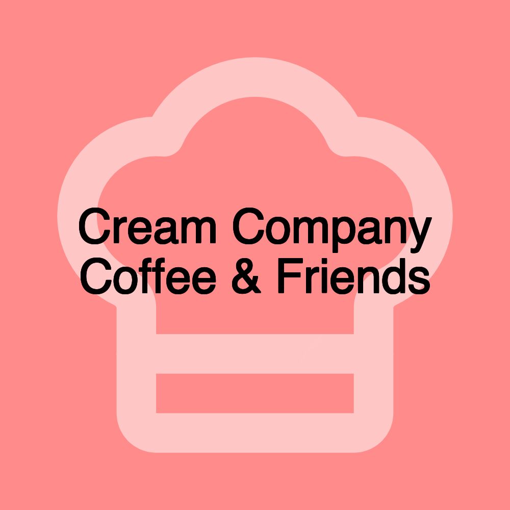 Cream Company Coffee & Friends