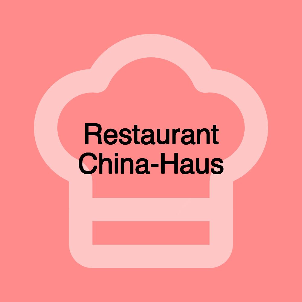 Restaurant China-Haus