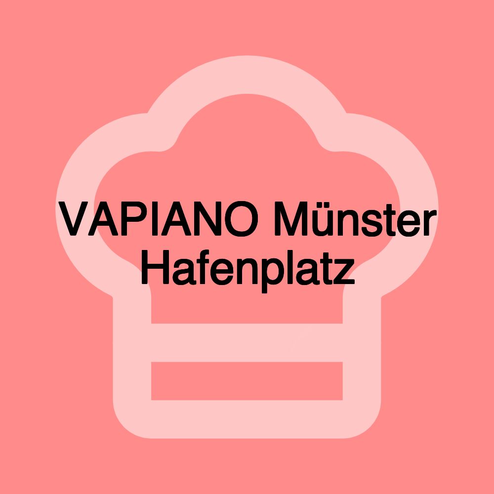 VAPIANO Münster Hafenplatz