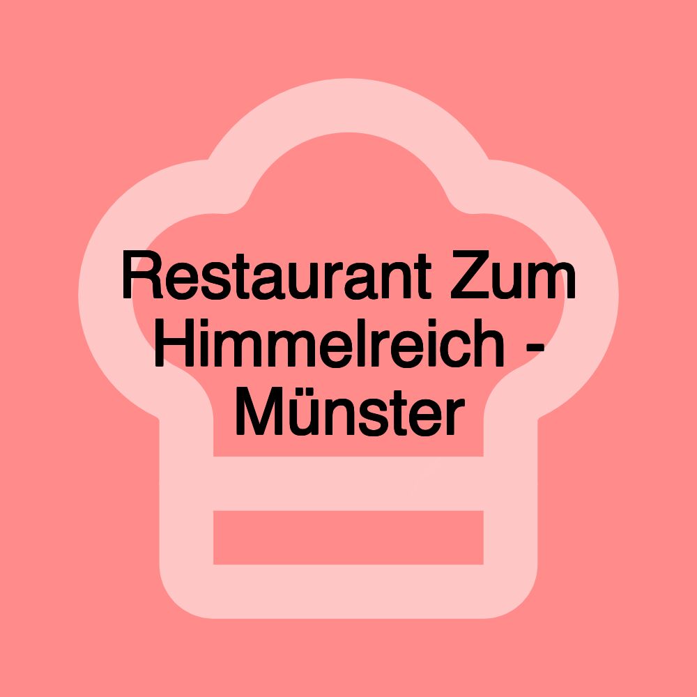 Restaurant Zum Himmelreich - Münster