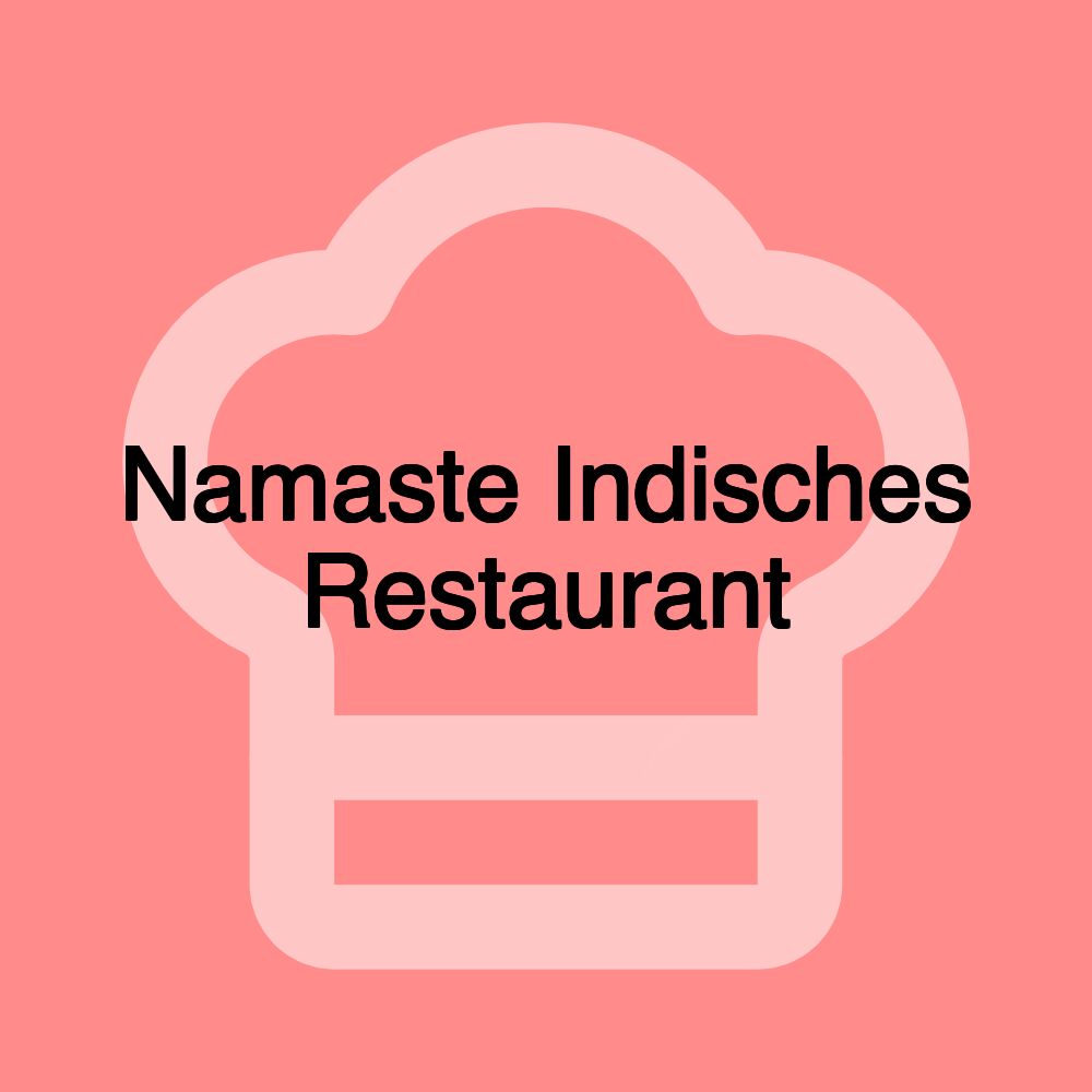 Namaste Indisches Restaurant