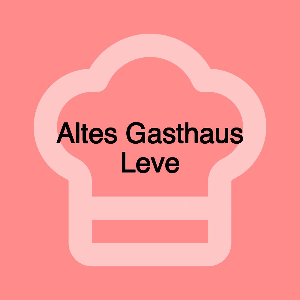 Altes Gasthaus Leve