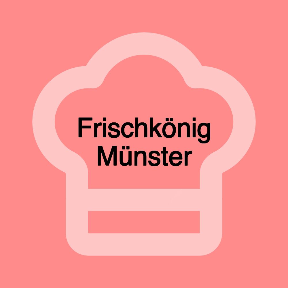 Frischkönig Münster