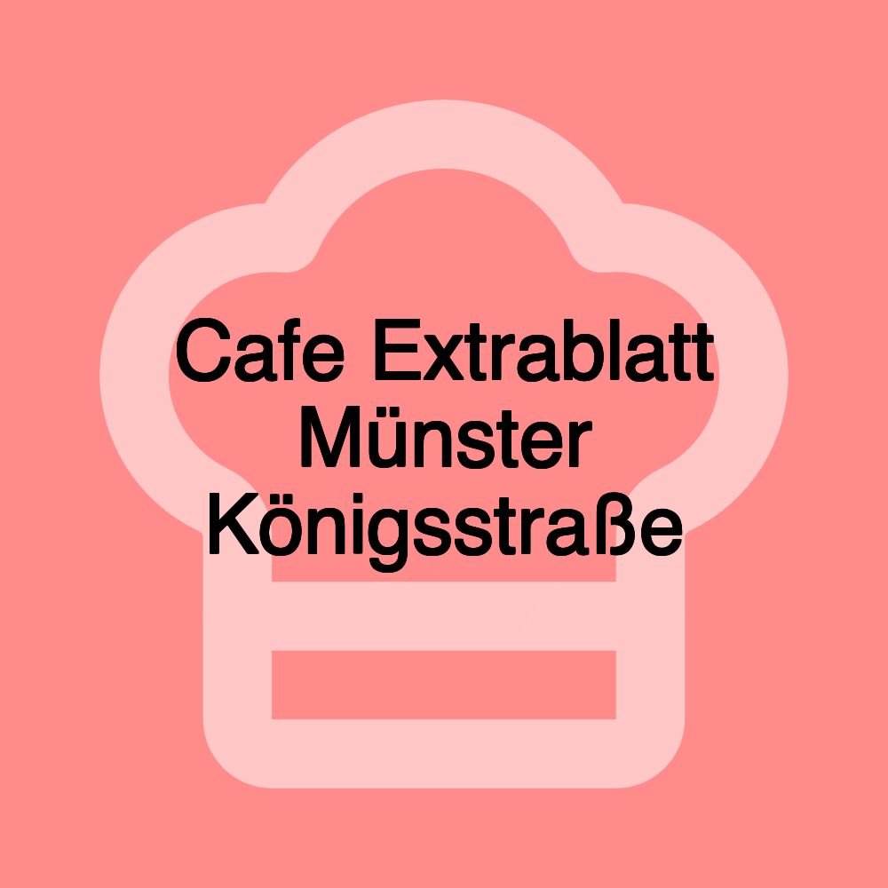 Cafe Extrablatt Münster Königsstraße