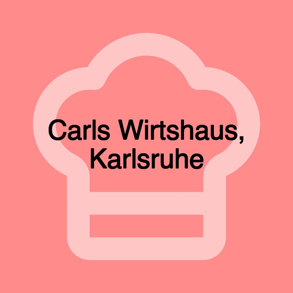 Carls Wirtshaus, Karlsruhe