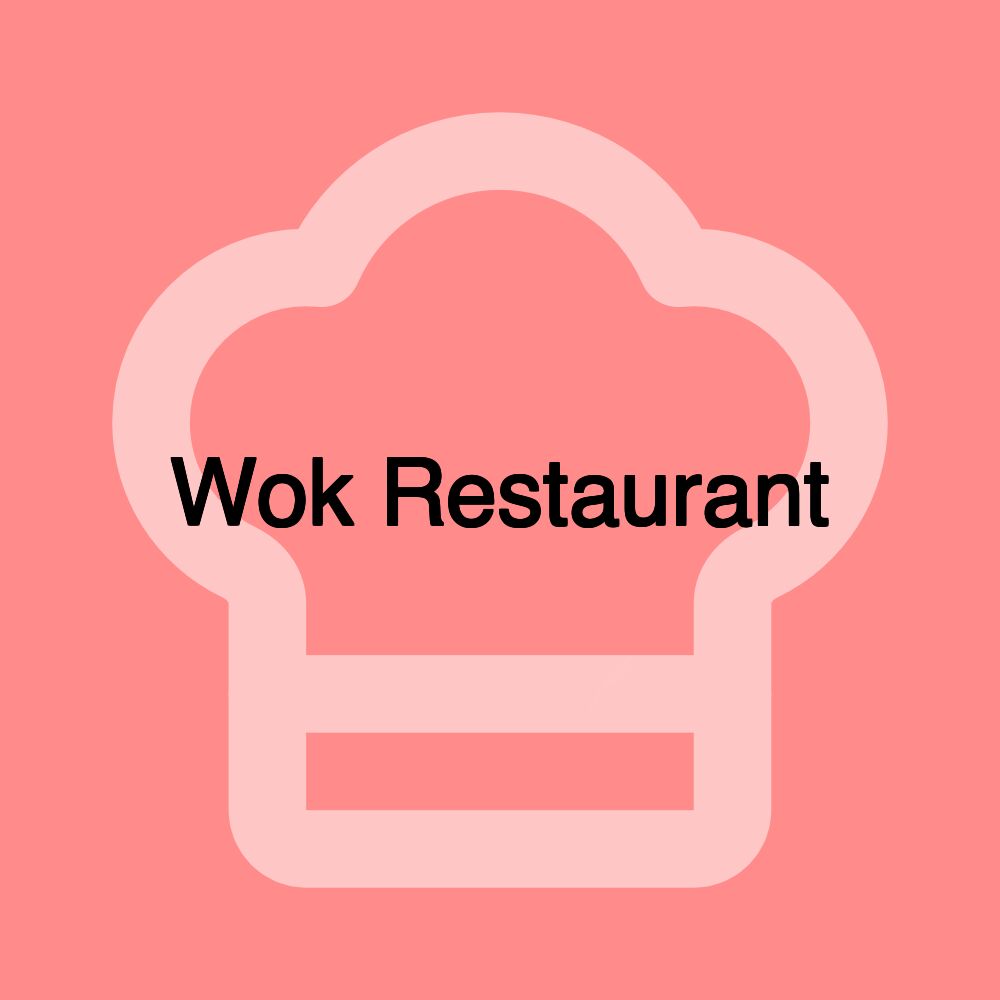 Wok Restaurant