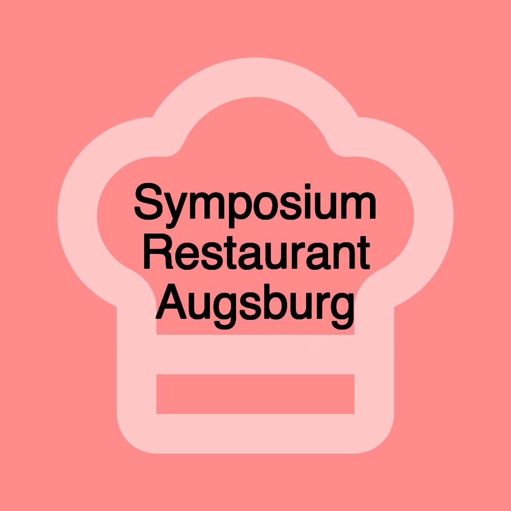 Symposium Restaurant Augsburg