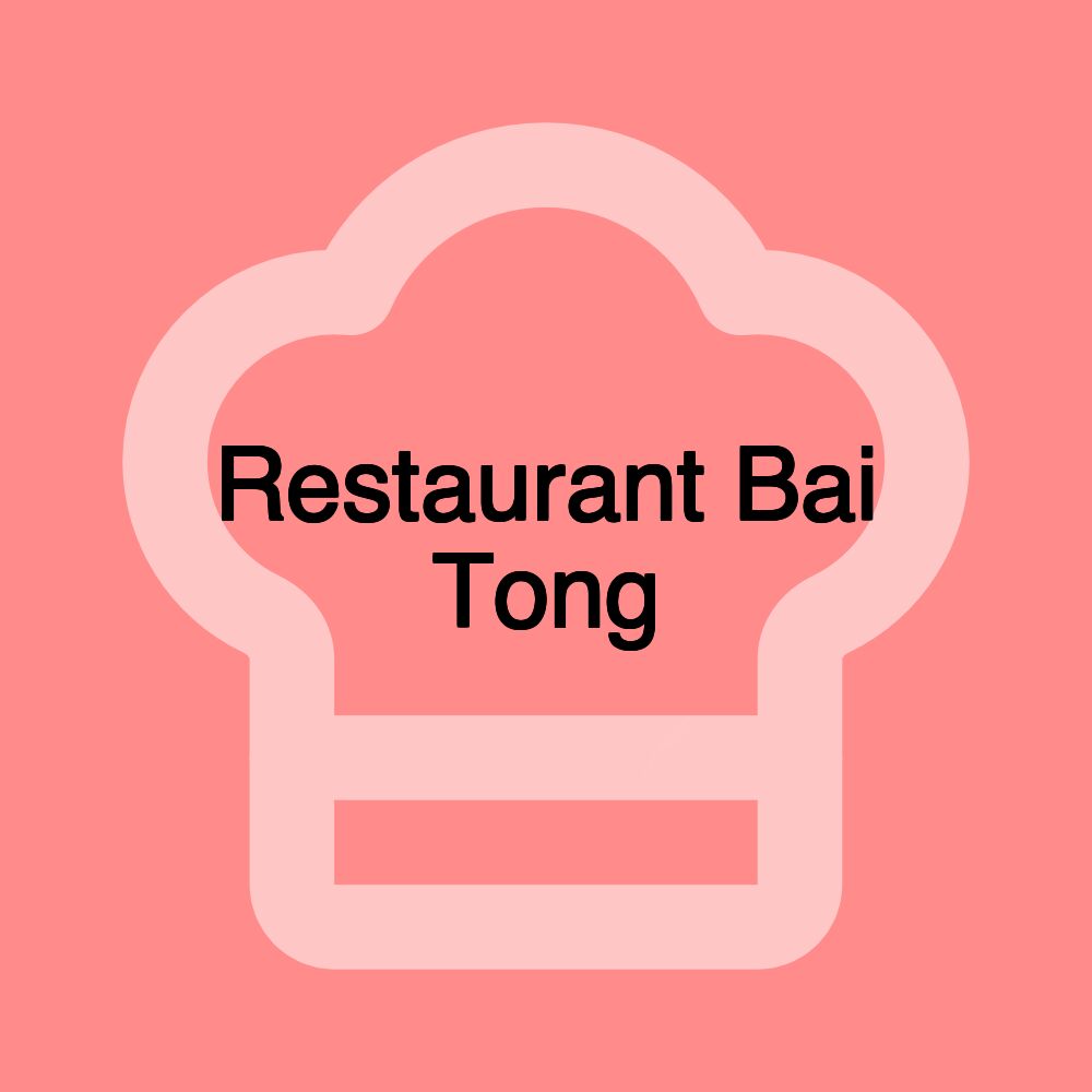 Restaurant Bai Tong