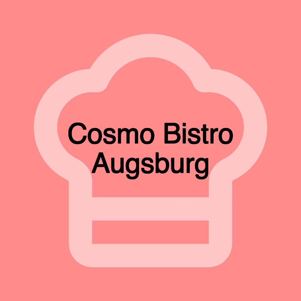 Cosmo Bistro Augsburg