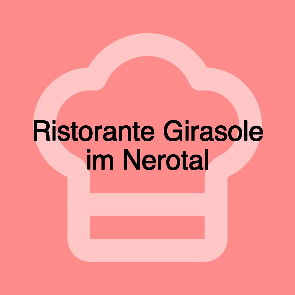 Ristorante Girasole im Nerotal