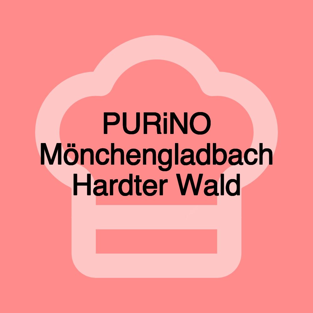 PURiNO Mönchengladbach Hardter Wald