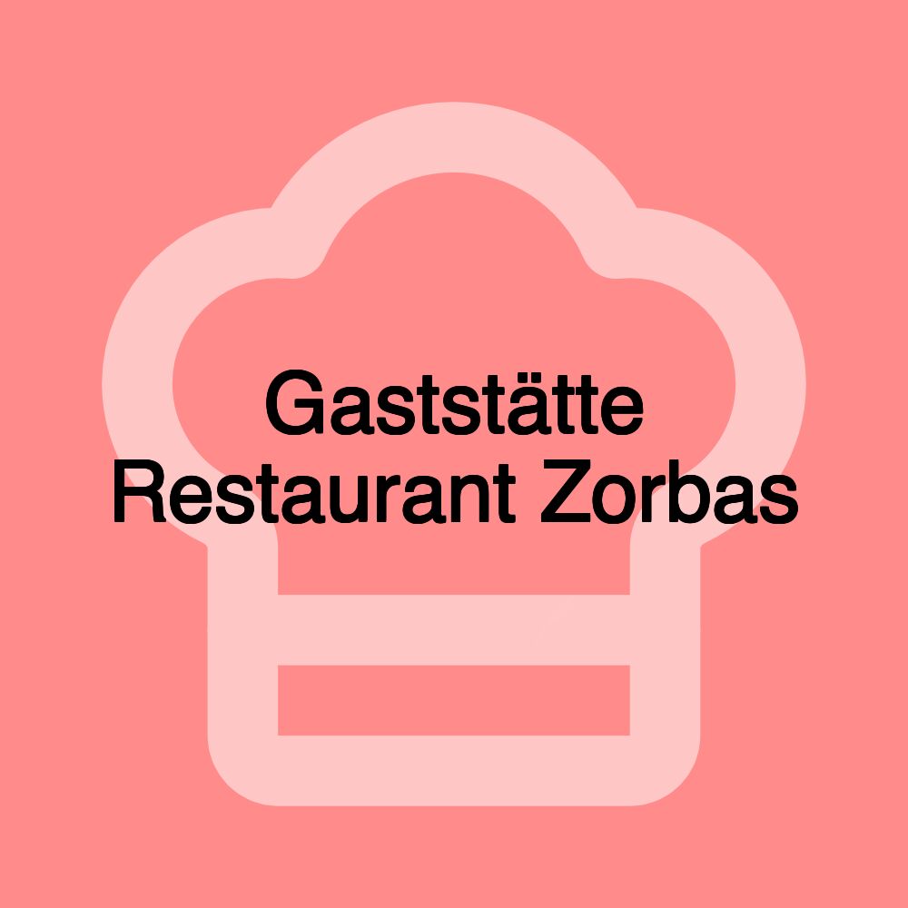 Gaststätte Restaurant Zorbas