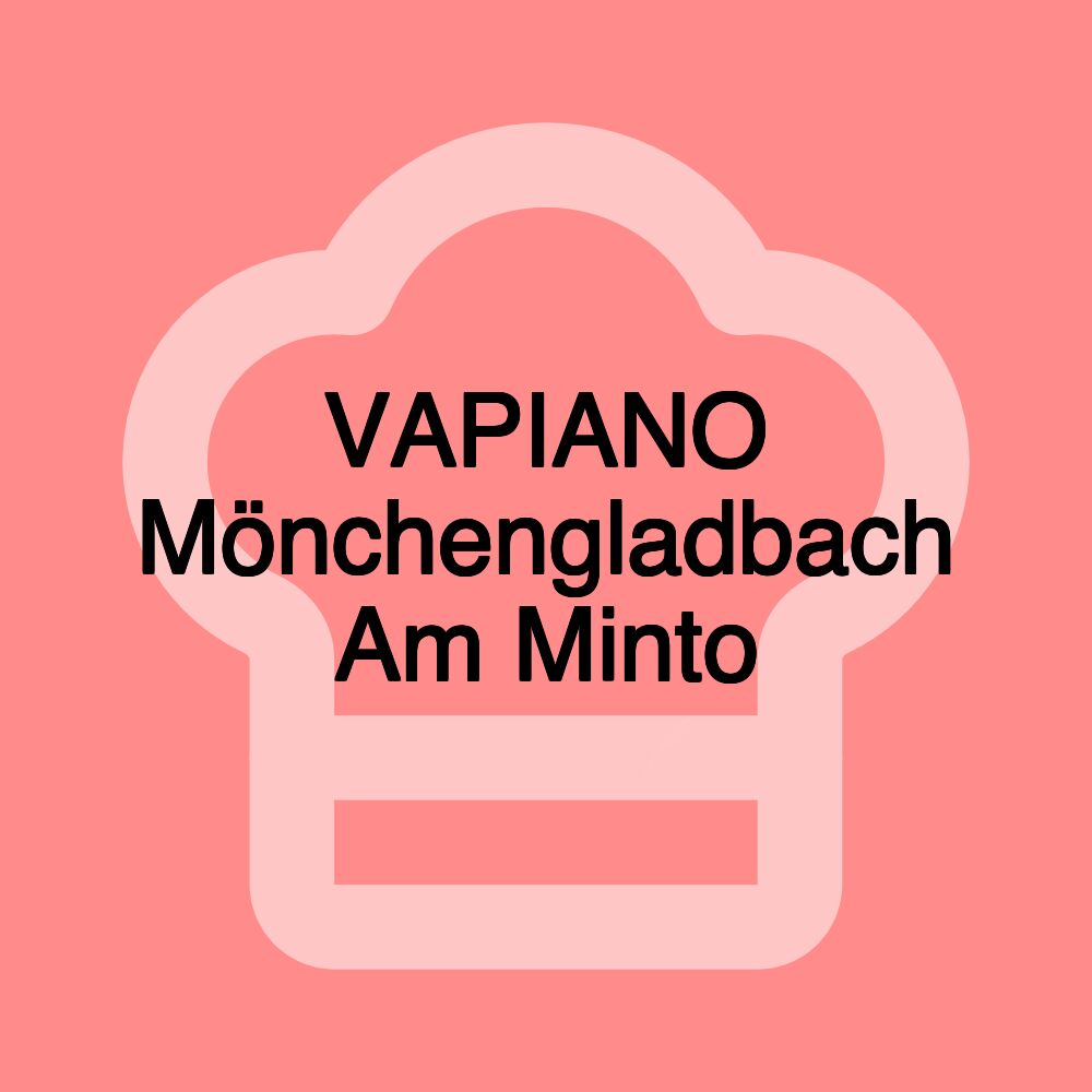 VAPIANO Mönchengladbach Am Minto