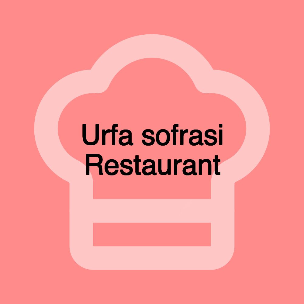 Urfa sofrasi Restaurant