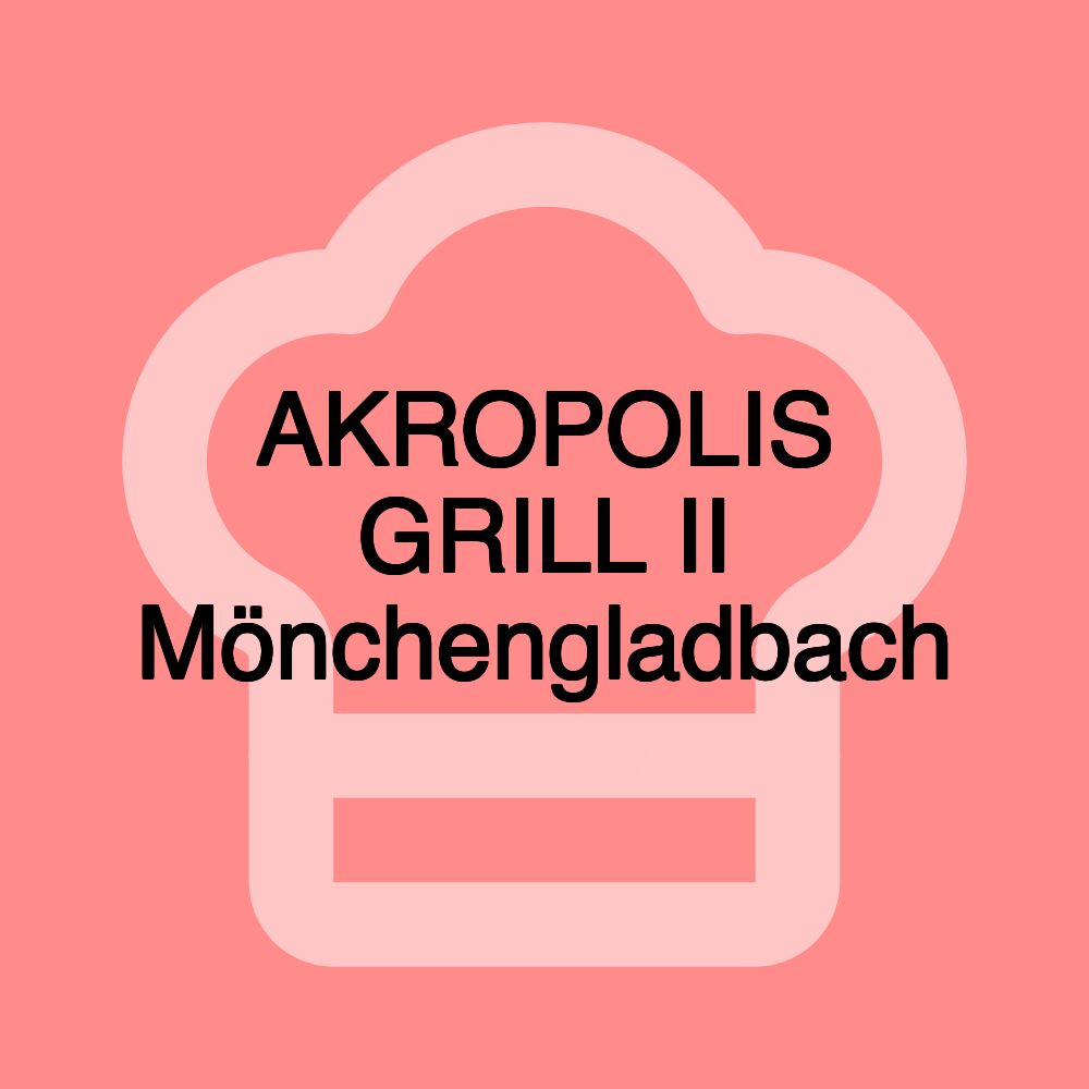 AKROPOLIS GRILL II Mönchengladbach