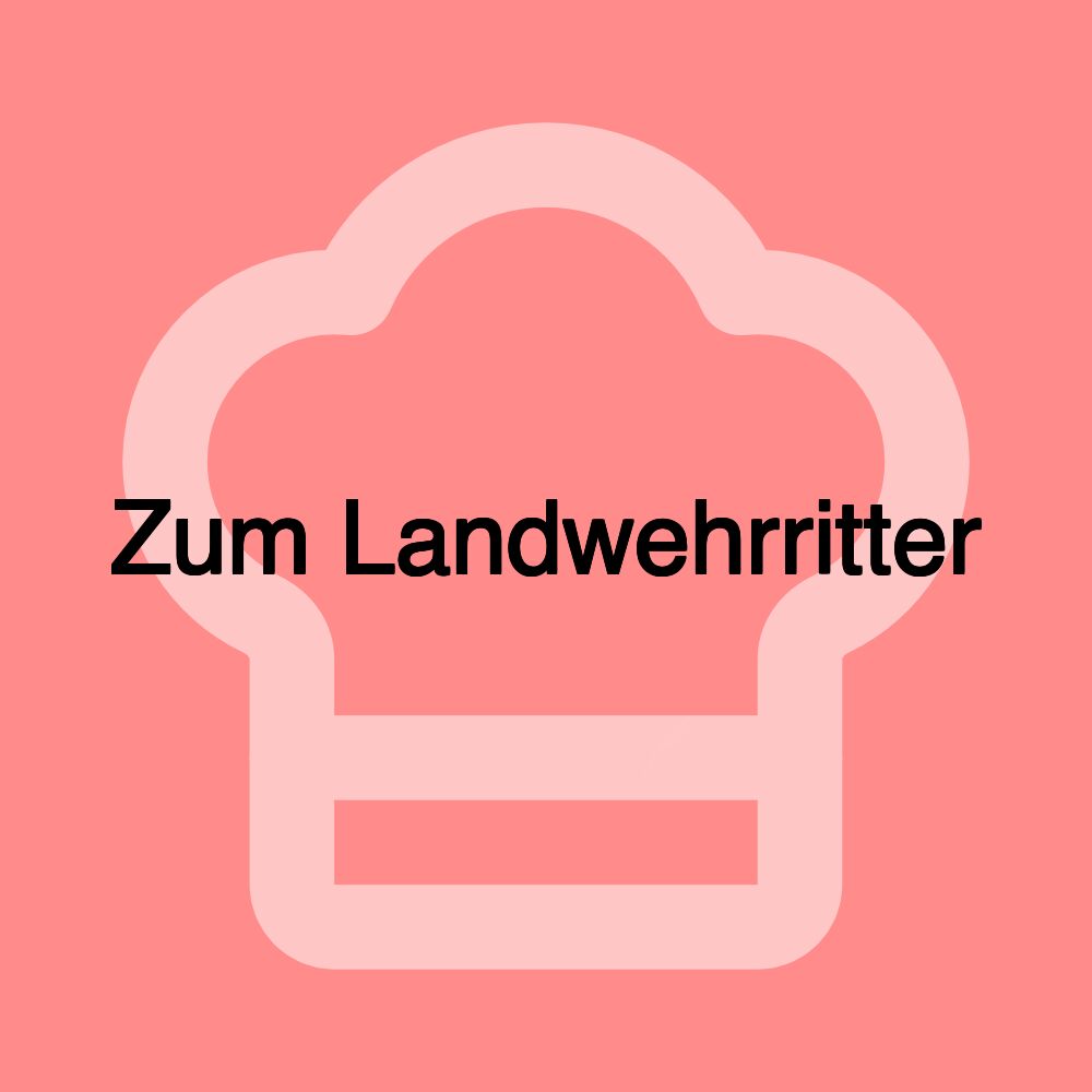 Zum Landwehrritter