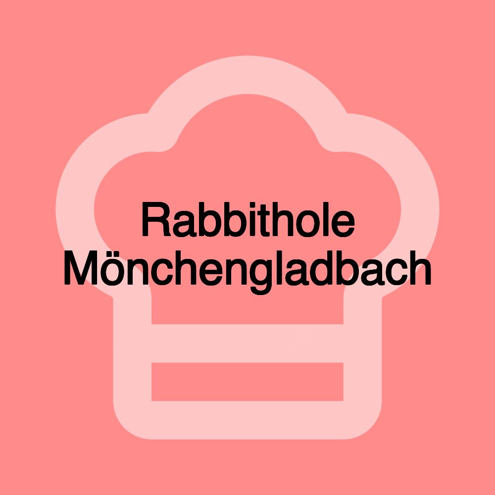 Rabbithole Mönchengladbach