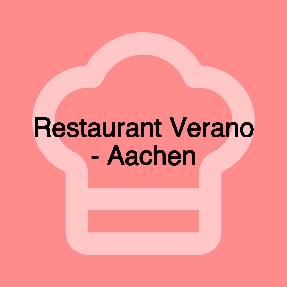 Restaurant Verano - Aachen