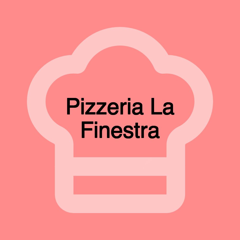 Pizzeria La Finestra