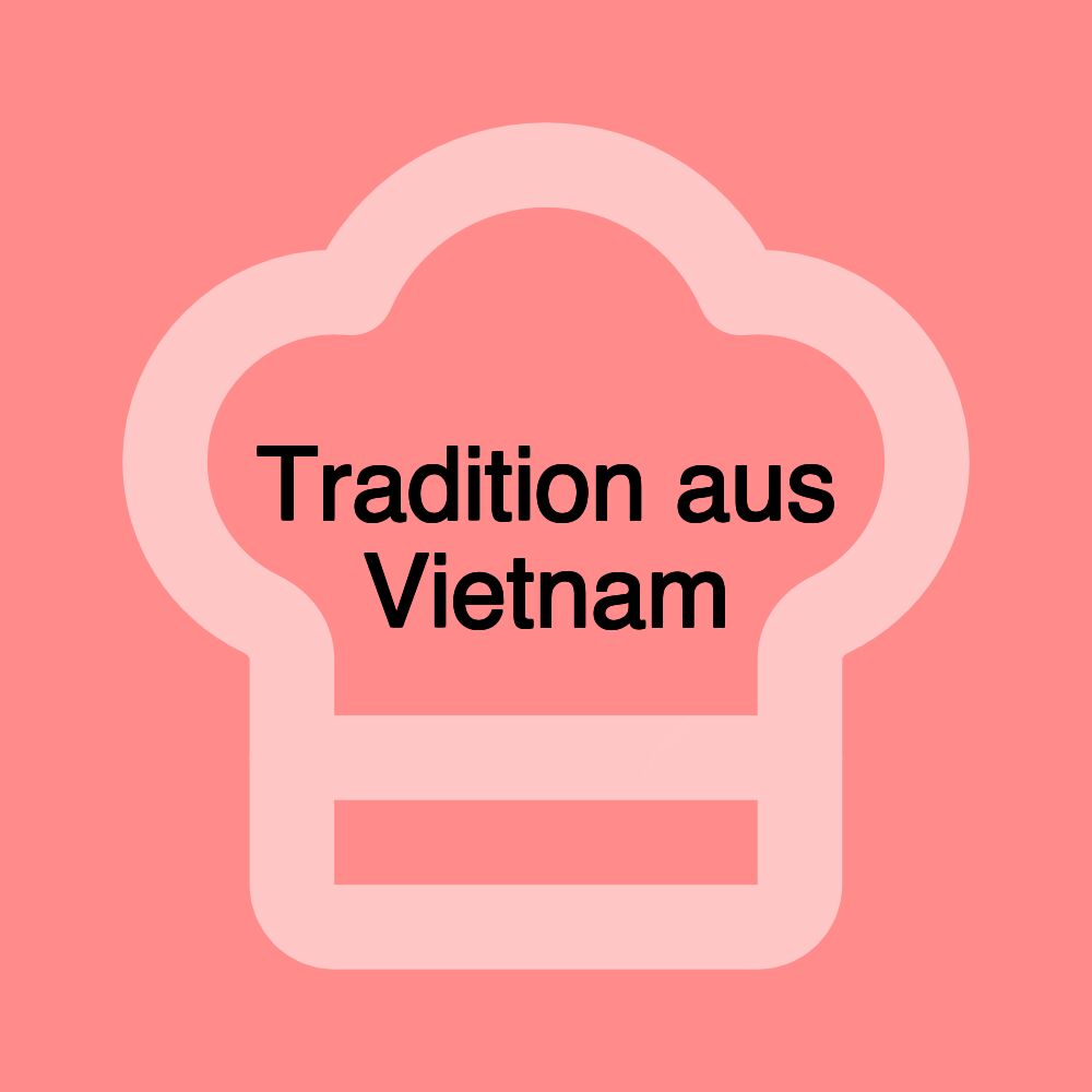 Tradition aus Vietnam