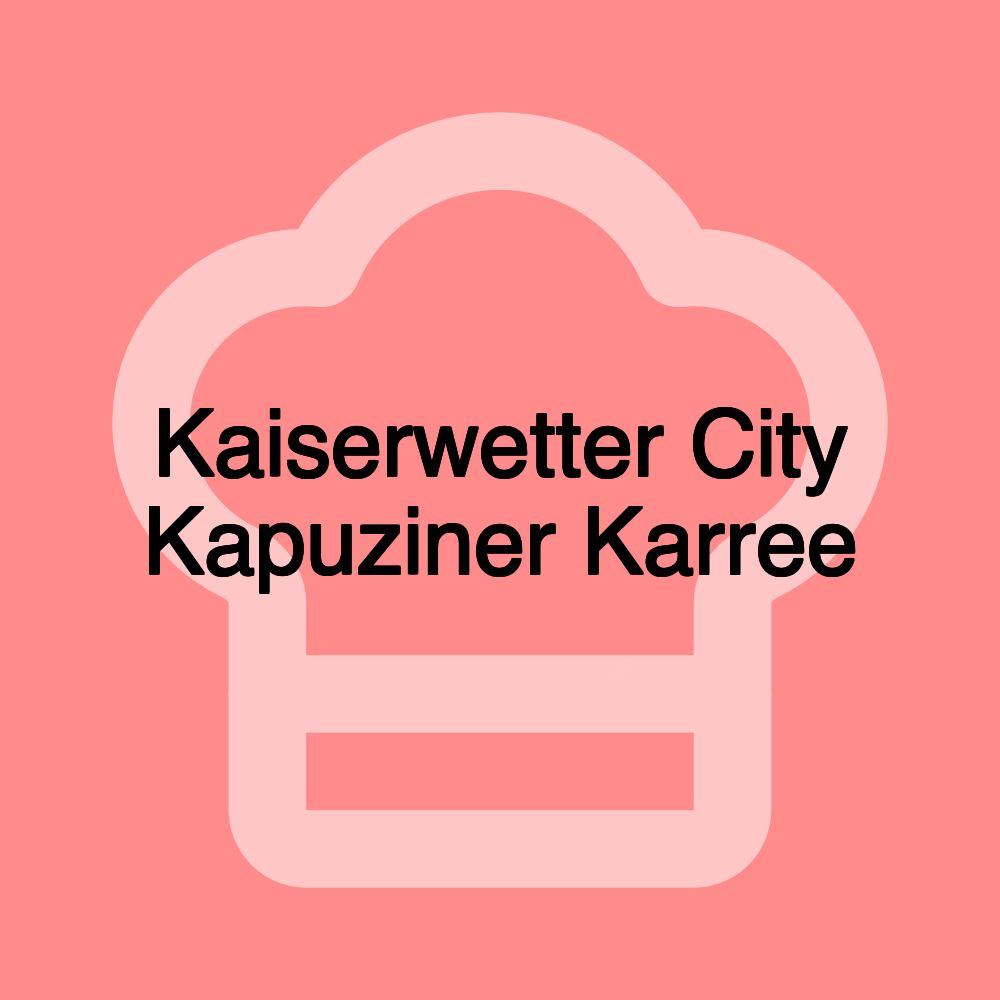 Kaiserwetter City Kapuziner Karree