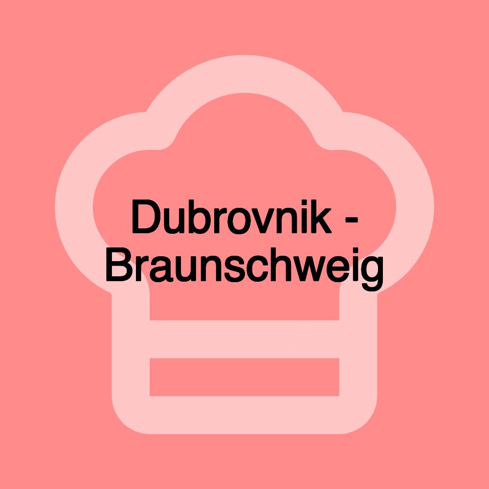 Dubrovnik - Braunschweig