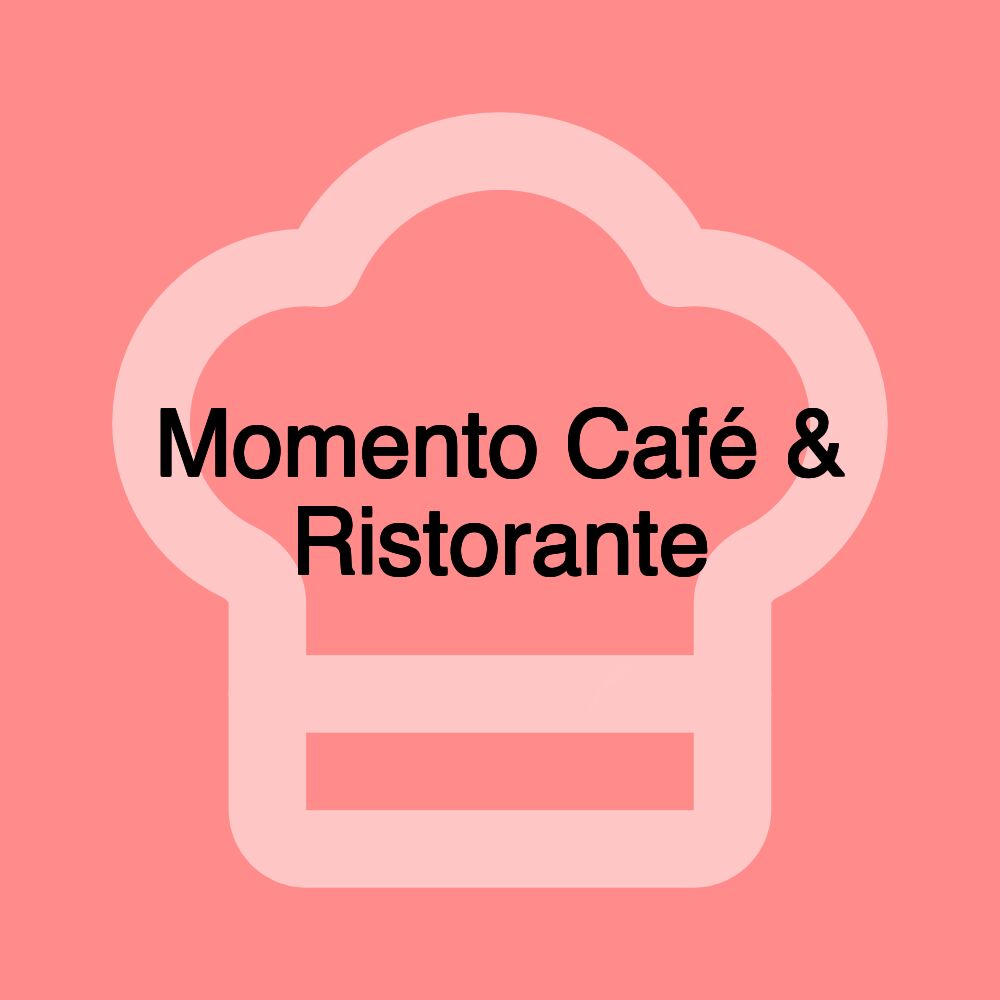 Momento Café & Ristorante