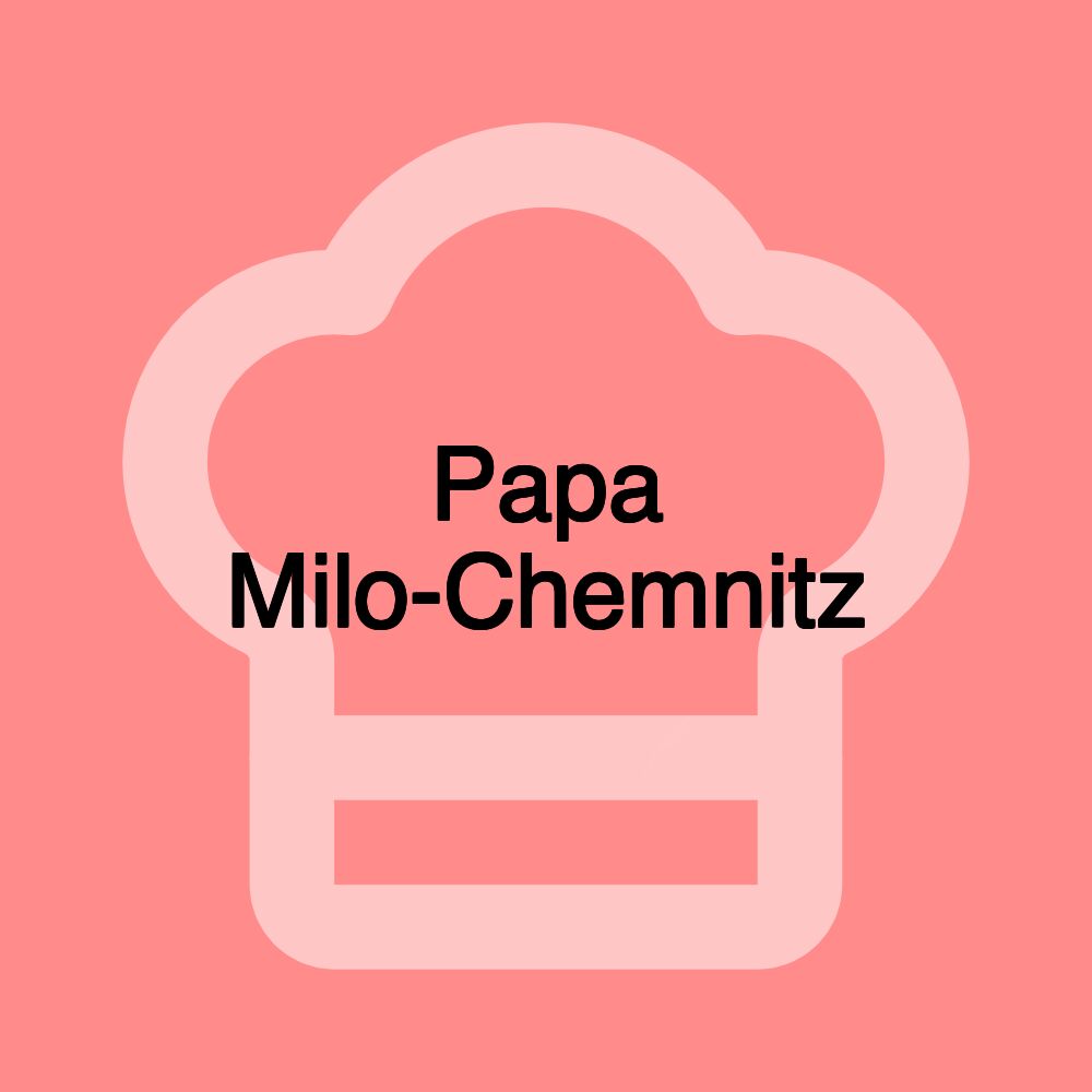 Papa Milo-Chemnitz