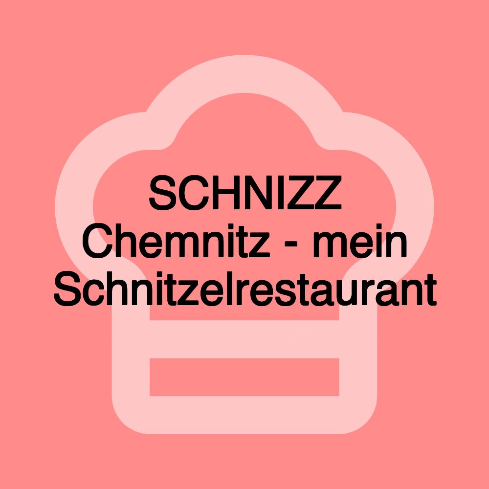 SCHNIZZ Chemnitz - mein Schnitzelrestaurant