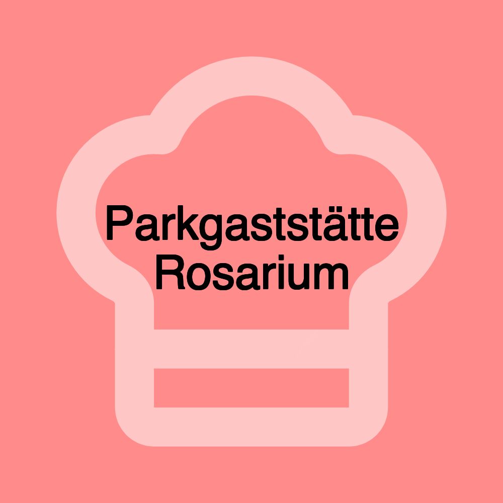 Parkgaststätte Rosarium