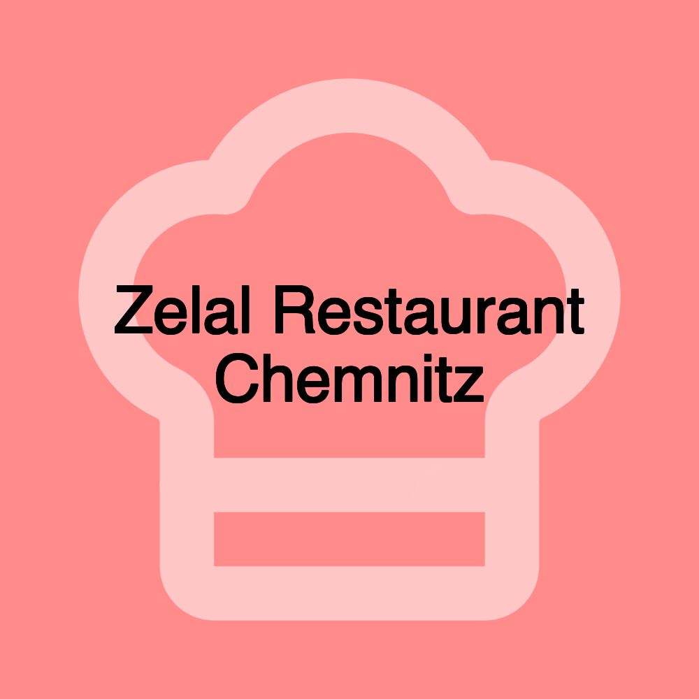 Zelal Restaurant Chemnitz