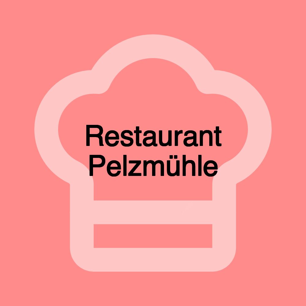 Restaurant Pelzmühle