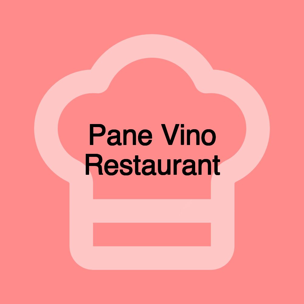 Pane Vino Restaurant