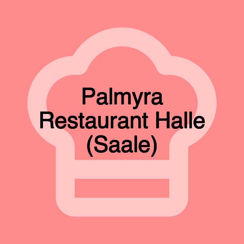 Palmyra Restaurant Halle (Saale)