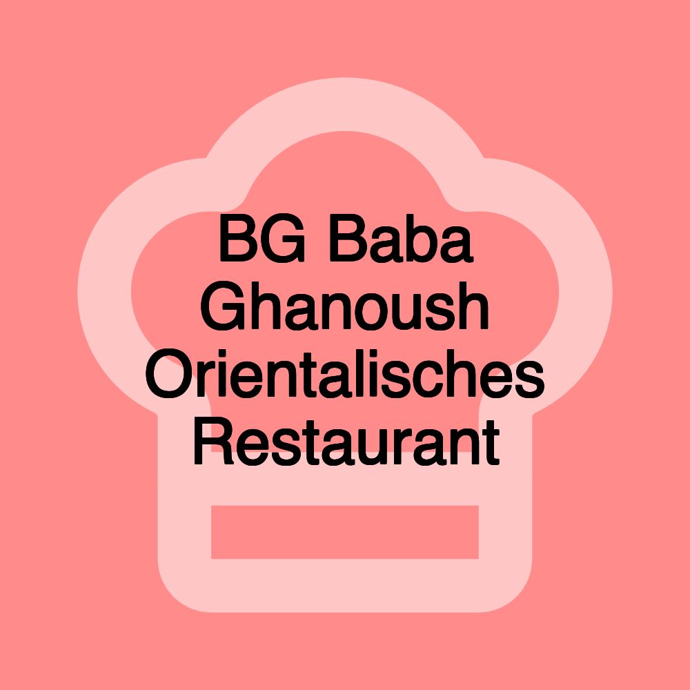 BG Baba Ghanoush Orientalisches Restaurant