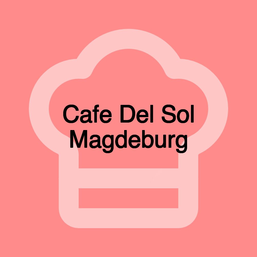 Cafe Del Sol Magdeburg