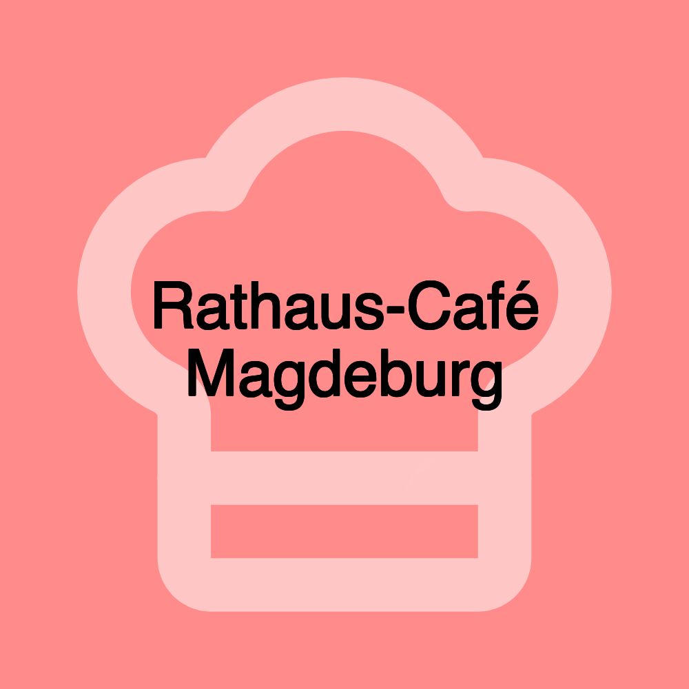 Rathaus-Café Magdeburg