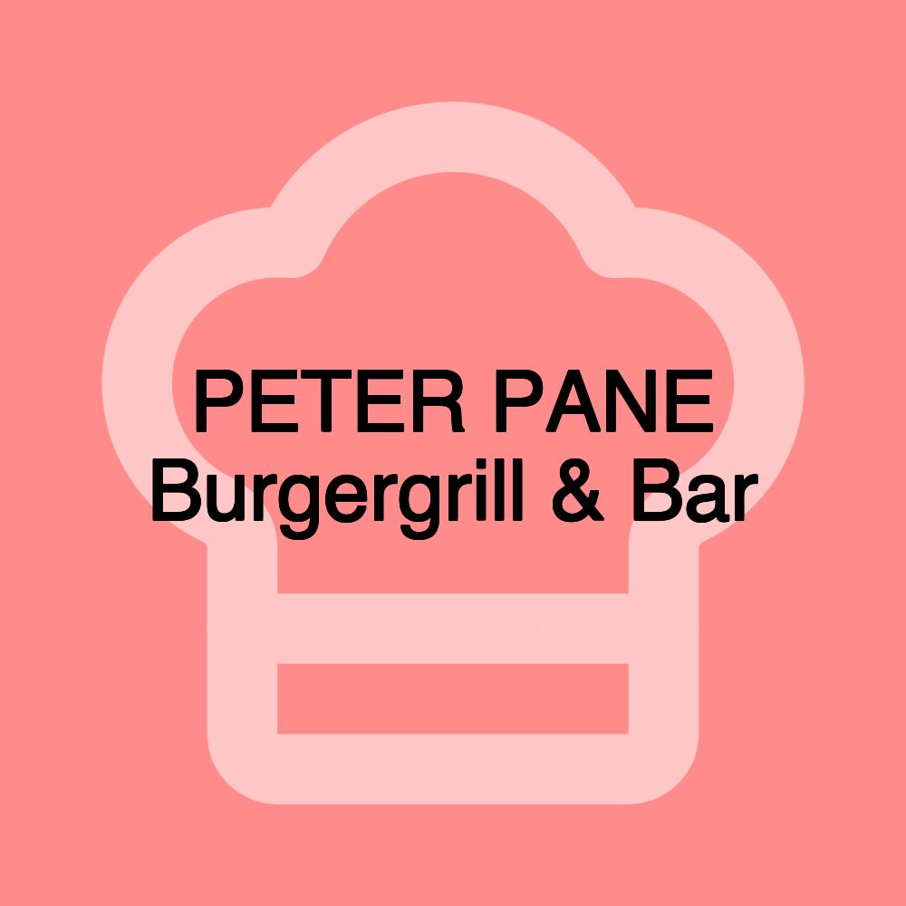 PETER PANE Burgergrill & Bar