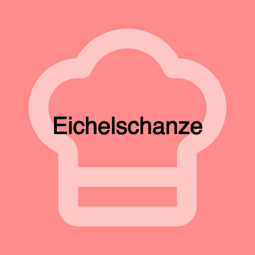 Eichelschanze