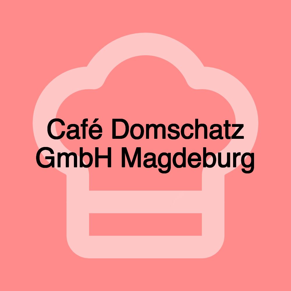 Café Domschatz GmbH Magdeburg