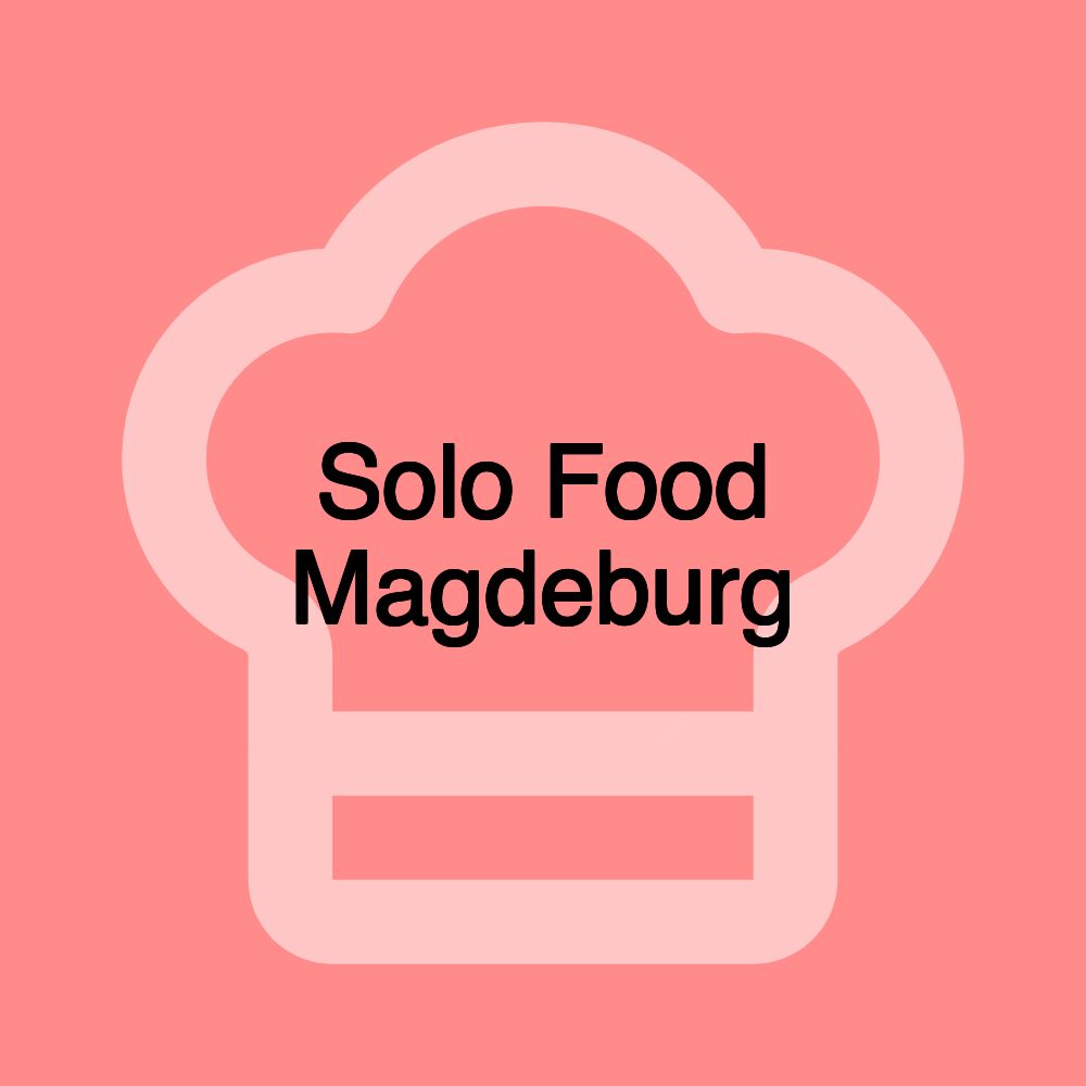 Solo Food Magdeburg