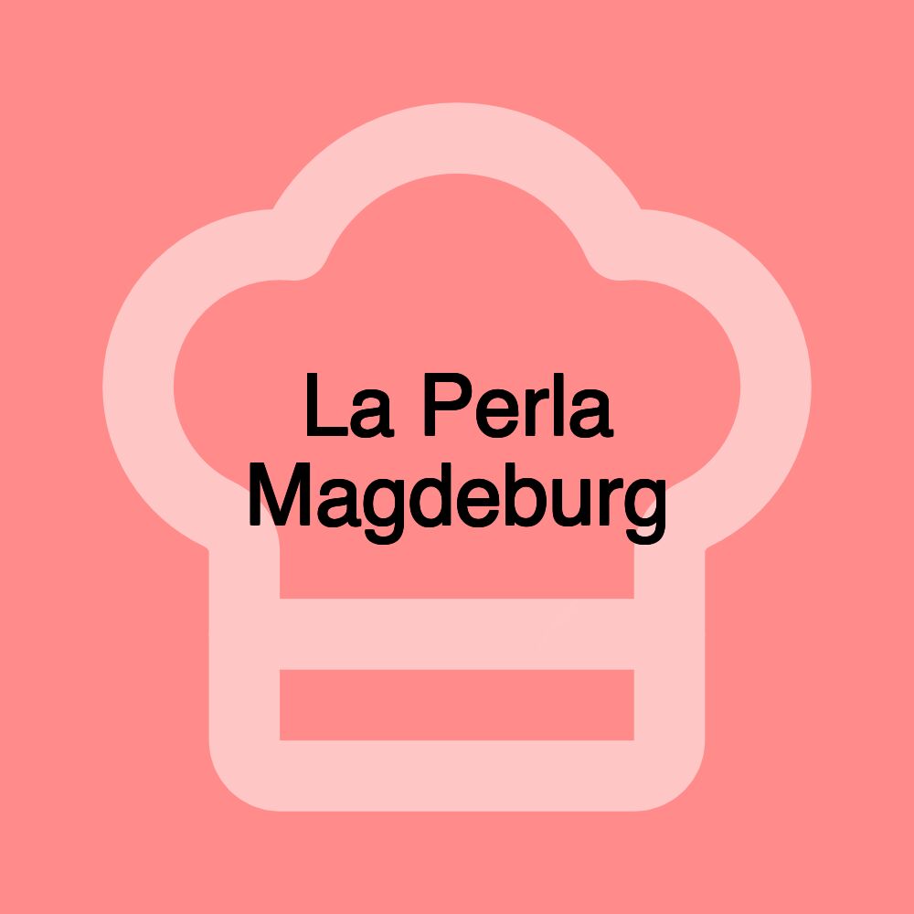 La Perla Magdeburg